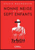 Nonne Neige et les sept enfants
