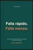 Falla rápido. Falla menos.: 100 errores reales que separan a las empresas con datos de las que son Data Driven