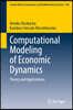 Computational Modeling of Economic Dynamics: Theory and Applications