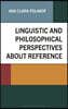 Linguistic and Philosophical Perspectives about Reference