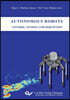 Autonomous Robots - Control, Sensing and Perception