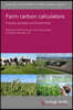 Farm Carbon Calculators: Progress, Standards and Future Trends