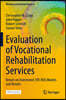 Evaluation of Vocational Rehabilitation Services: Return on Investment (Vr-Roi) Models and Results
