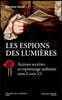 Les espions des Lumières: Actions secrètes et espionnage militaire sous Louis XV