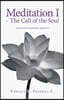 Meditation I - The Call of the Soul: A personal and spiritual experience