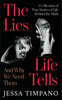 The Lies Life Tells: A Collection of True Stories of Life Behind the Mask