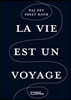 La vie est un voyage