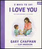 5 Ways to Say I Love You: The 5 Love Languages for Kids