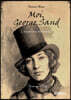 Moi, George Sand - L'Amoureuse Affranchie