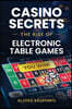 Casino Secrets: The Rise of Electronic Table Games