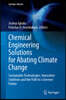 Chemical Engineering Solutions for Abating Climate Change: Sustainable Technologies, Innovative Solutions and the Path to a Greener Future