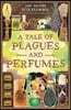 A Tale of Plagues and Perfumes
