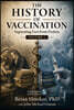 The History of Vaccination: Separating Fact from Fiction