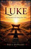 Luke: The Greatest Love Story Ever Told