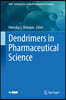 Dendrimers in Pharmaceutical Science