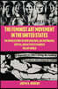 The Feminist Art Movement in the United States: The Untold Story of How Curators, Art Historians, Critics, and Activists Changed the Art World