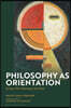 Philosophy as Orientation: Giving a New Meaning to the Earth