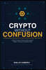 Crypto Without Confusion: A Real Investor's Step-by-Step Guide to Wallets, Trading, and Staying Safe