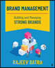 Brand Management: Building and Managing Strong Brands