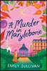 A Murder in Marylebone