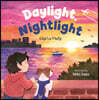 Daylight, Nightlight