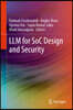 LLM for Soc Design and Security