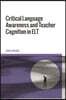 Critical Language Awareness and Teacher Cognition in ELT