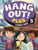 Hang Out! Plus 5 : Student Book