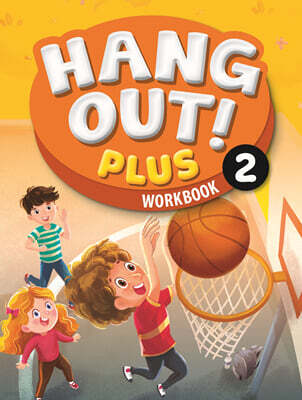 Hang Out! Plus 2 : Workbook