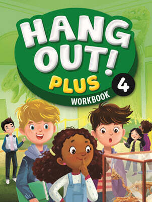 Hang Out! Plus 4 : Workbook
