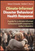 Climate Informed Disaster Behavioral Response
