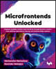 Microfrontends Unlocked