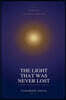 THE LIGHT THAT WAS NEVER LOST
