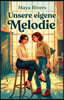 Unsere eigene Melodie
