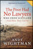 The Poor Had No Lawyers