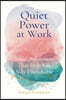 Quiet Power at Work