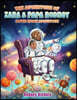 THE ADVENTURE OF ZARA & PAPA RODNEY OUTER SPACE ADVENTURE