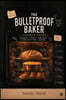 The Bulletproof Baker