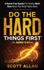 Do the Hard Things First