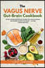 The Vagus Nerve Gut-Brain Cookbook
