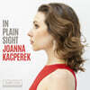 Joanna Kacperek (요안나 카츠페렉) - In Plain Sight (눈 앞의 발견)