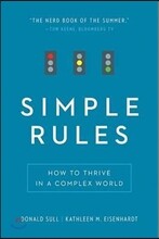 Simple Rules: How to Thrive in a Complex World