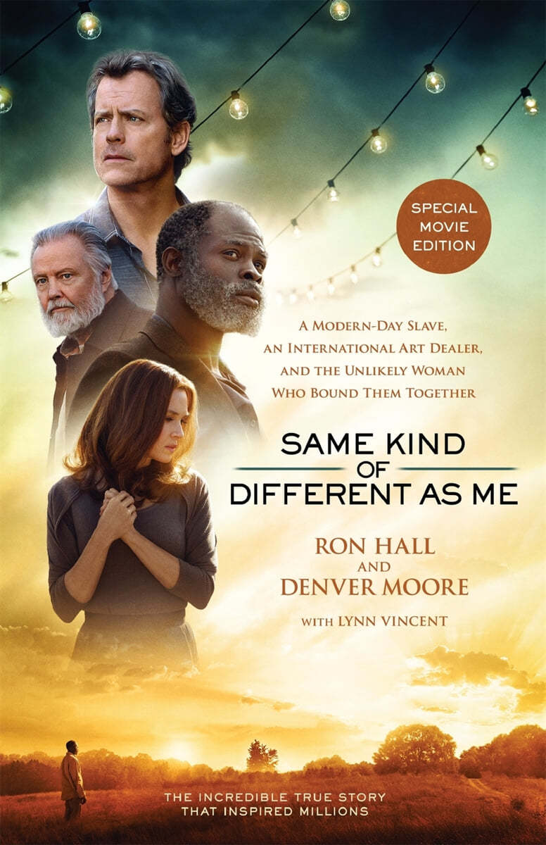 Same Kind of Different as Me Movie Edition: A Modern-Day Slave, an International Art Dealer, and the Unlikely Woman Who Bound Them Together