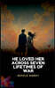 He Loved Her Across Seven Lifetimes of War