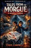 Tales From the Morgue