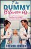 The Dummy Between Us