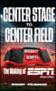 Center Stage to Center Field