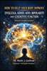 How to Help Your Body Improve Dyslexia, ADHD, ADD, Bipolarity, and Cognitive Function