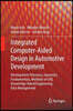 Integrated Computer-Aided Design in Automotive Development: Development Processes, Geometric Fundamentals, Methods of Cad, Knowledge-Based Engineering