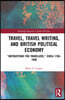 Travel, Travel Writing, and British Political Economy